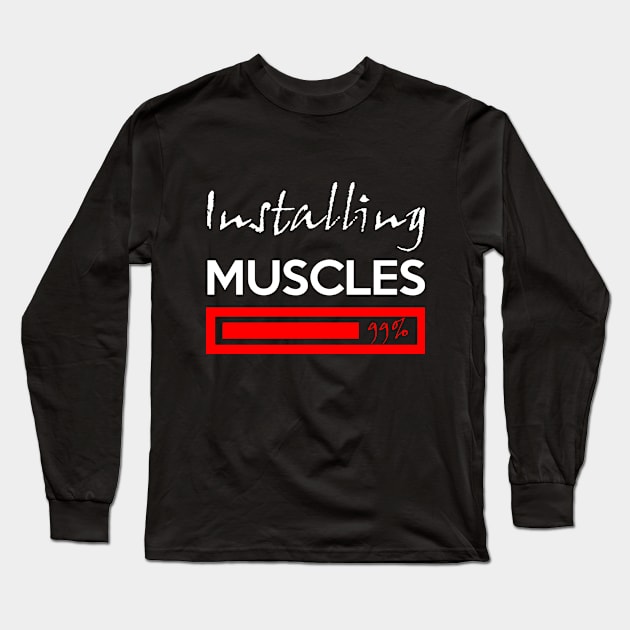 installing muscles Long Sleeve T-Shirt by FUNNY LIFE